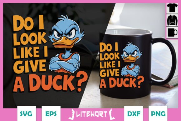 Do I Look Like I Give a Duck Funny SVG Graphics and Crafts Review