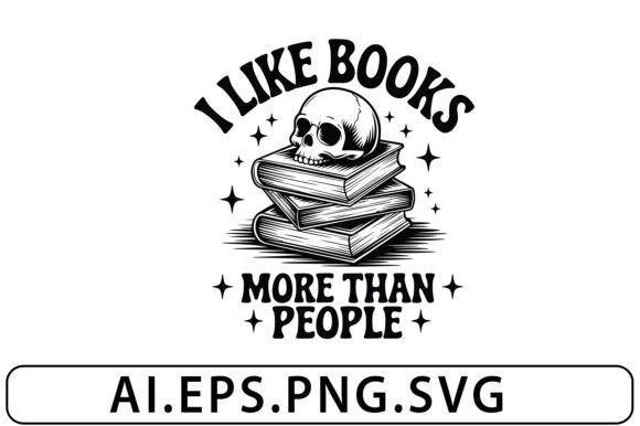 I Like Books More Than People Funny SVG Graphics and Crafts Review