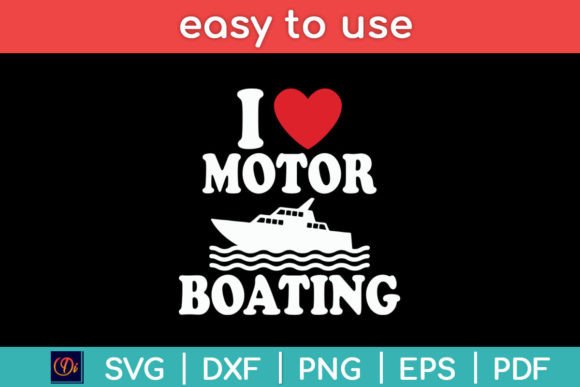 I Love Motor Boating Boating Funny Svg Graphics and Crafts