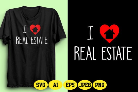 I Love Real Estate Design 1 Graphics and T-Shirt Designs Review