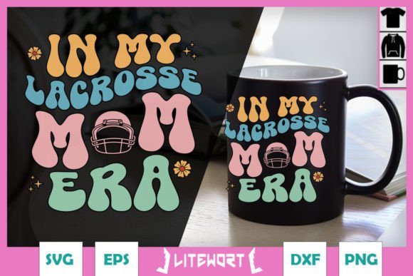 In My Lacrosse Mom Era Funny SVG Graphics and Crafts Review