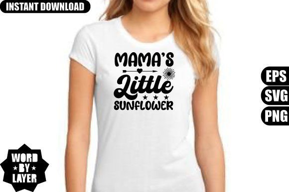 Mama s Little Sunflower Svg Design Graphics and T-Shirt Designs
