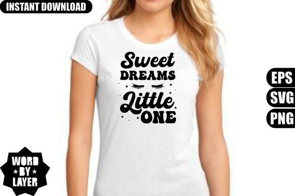 Sweet Dreams Little One Svg Design Graphics and T-Shirt Designs